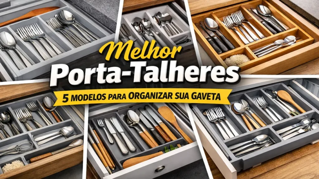 Melhor porta-talheres para organizar gaveta de cozinha com divisórias modernas e talheres organizados